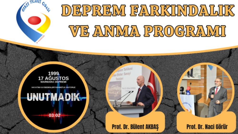 GEBZE’DE DEPREM FARKINDALIK PROGRAMI: PROF. DR. NACİ GÖRÜR VE PROF. DR. BÜLENT AKBAŞ KATILIYOR