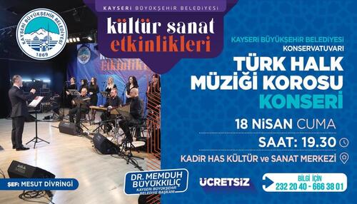 KAYSERİ'DE HALK MÜZİĞİ GECESİ: KONSERVATUVAR KOROSU SAHNE ALIYOR