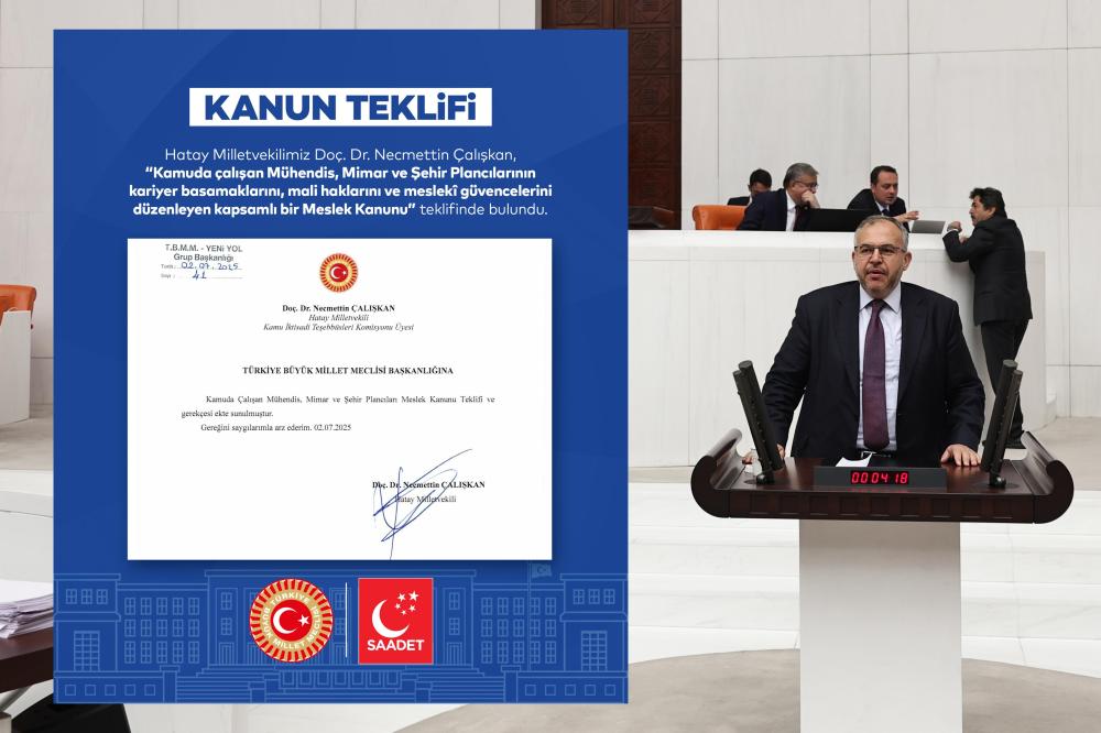 Milletvekili Çalışkan’dan Teknik Personel İçin “Meslek Kanunu” Teklifi